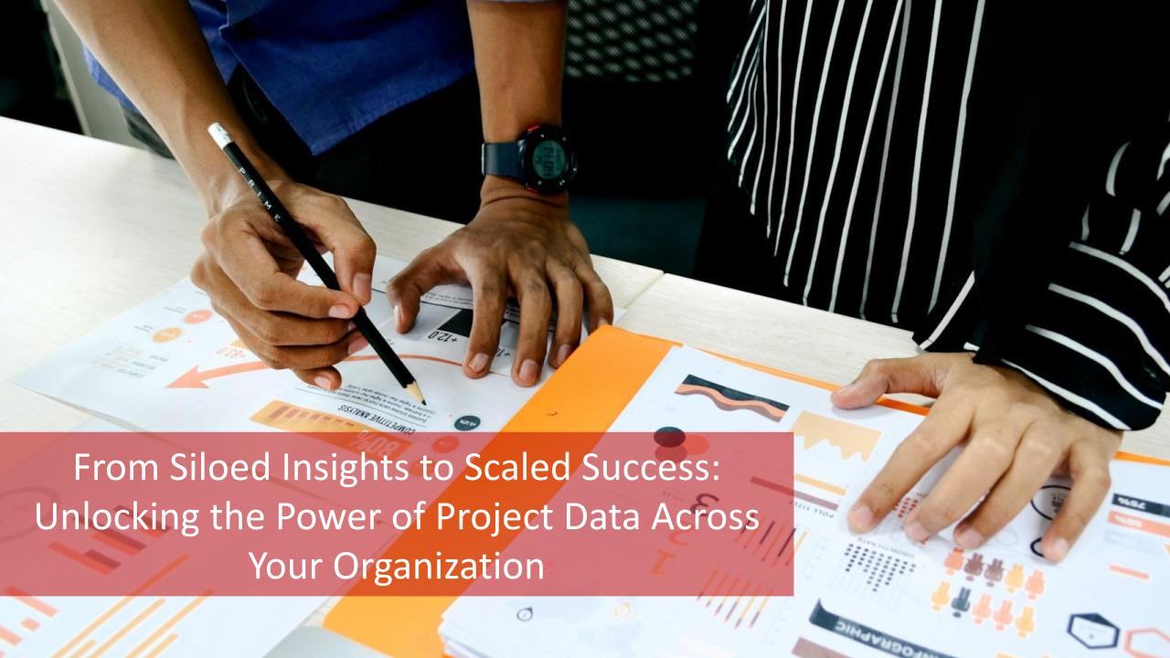 From Siloed Insights to Scaled Success: Unlocking the Power of Project Data Across Your Organization [Video]