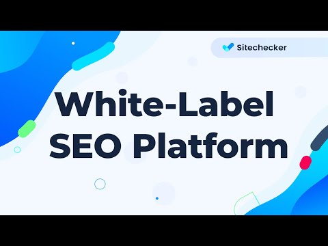 Sitechecker – White Label SEO Auditing Platform for Agencies [Video]