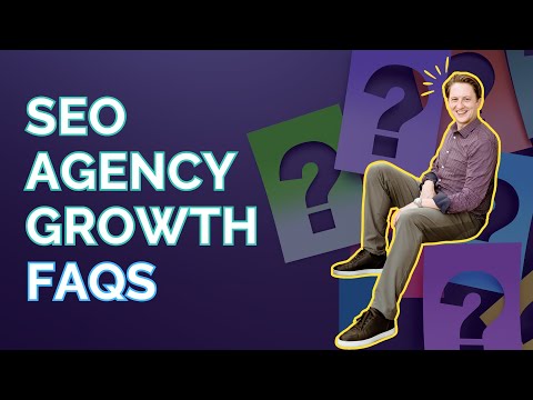 SEO Agency Growth 📈 | Answers To Your FAQs💡 [Video]