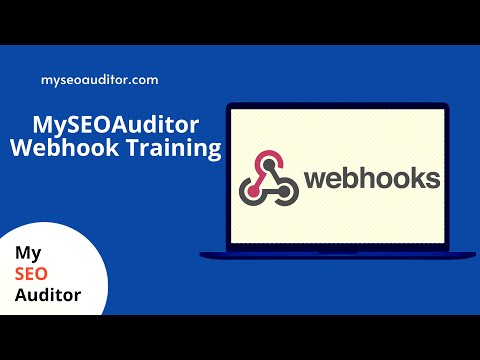 MySEOAuditor Webhook Training [Video]