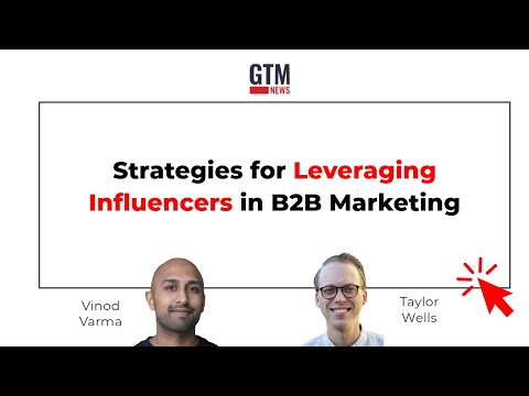 Unlocking B2B Influencer Marketing Strategies for Maximum Reach [Video]