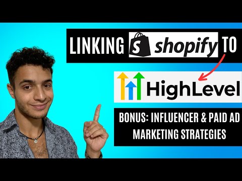 Linking Shopify to Go High Level: Influencer and Ad Marketing Strategies [Video]