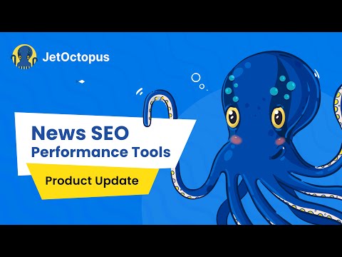 News SEO Performance Tools | JetOctopus Product Update [Video]