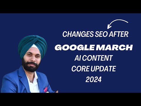 Changes SEO After Google March AI Content Core Update 2024 [Video]