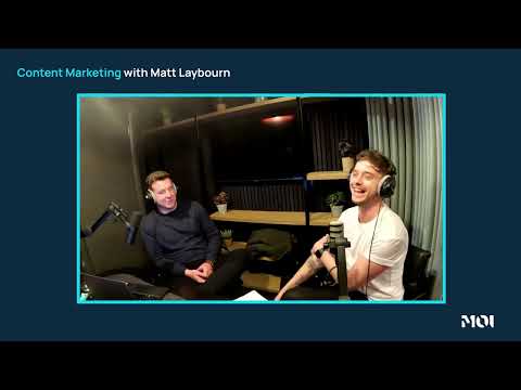 The MOI Podcast Ep.2 Content Marketing with Matt Laybourn [Video]