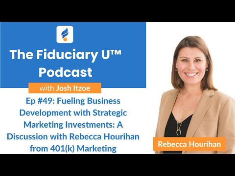 Ep #49: Fueling Business Development with Strategic Marketing Investments with Rebecca Hourihan [Video]