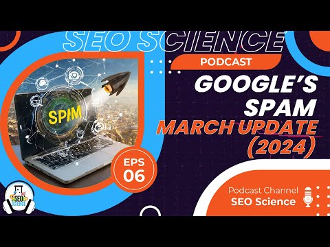 Analysing Google’s Spam Update (March 2024) – Episode [Video]