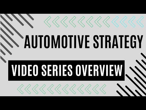 Automotive strategy video series overview