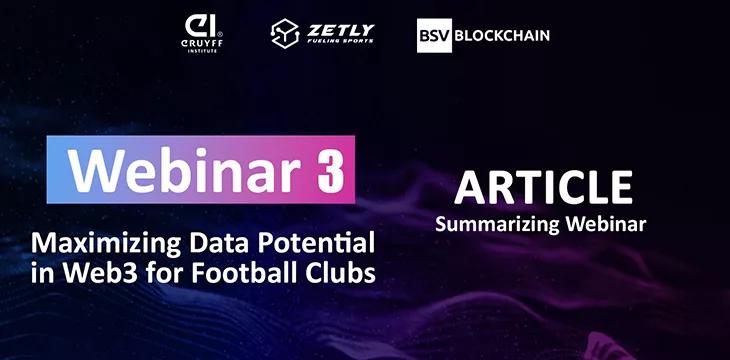Johan Cruyff Institute & Zetly webinar series: Maximizing the data potential of Web3 for football clubs [Video]