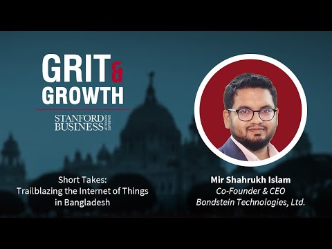S3E17 Grit & Growth | Short Takes: Trailblazing the Internet of Things in Bangladesh [Video]