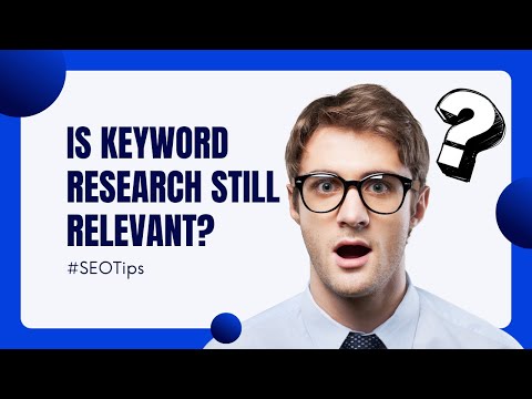 Decoding SEO: Is Keyword Research Still Relevant in Today’s Digital Landscape? [Video]
