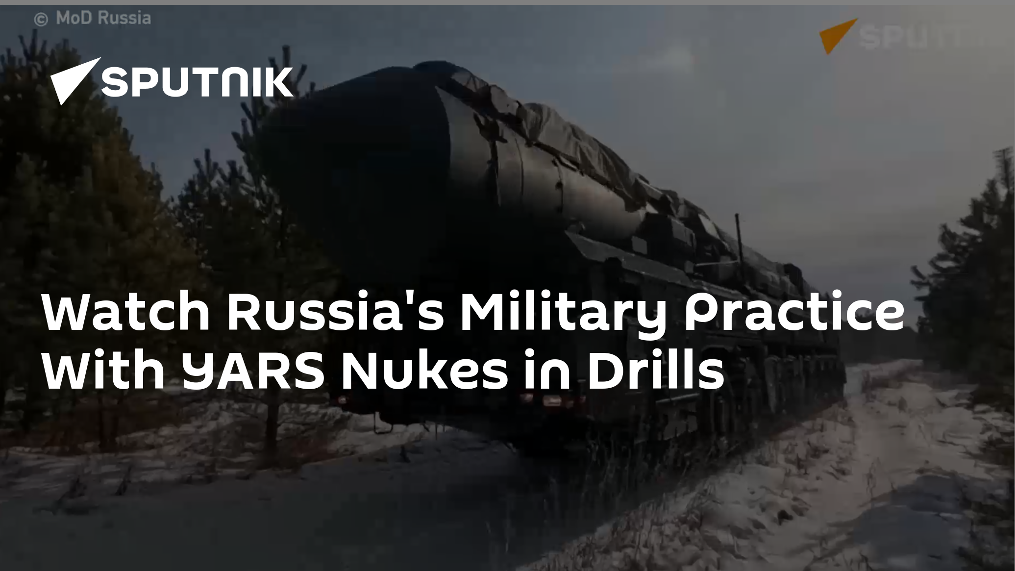 Watch Russia’s Yars Nukes Taking Part in Drills of Strategic Rocket Forces [Video]