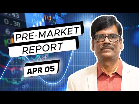 Pre Market Report 05-Apr-2024 [Video]