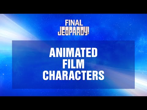Animated Film Characters | Final Jeopardy! | JEOPARDY! [Video]