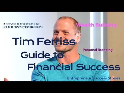 Tim Ferriss Guide to Financial Success [Video]
