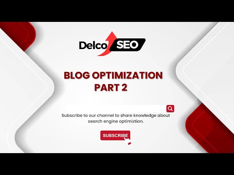 SEO Tips For Optimizing Your Blog Posts – Part 2 [Video]
