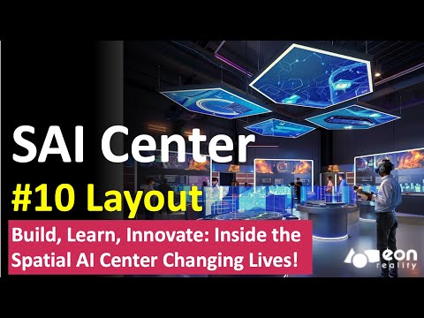 EON Spatial AI Center Layout: Build, Learn, Innovate Inside the Spatial AI Center Changing Lives! [Video]