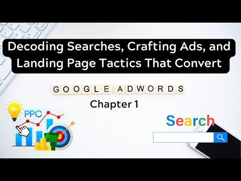 Become a Google AdWords Guru: Essential Skills from Search Behavior to Landing Page Wins [Video]