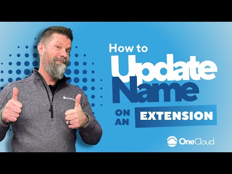 OneCloud® Update Names on an Extension [Video]