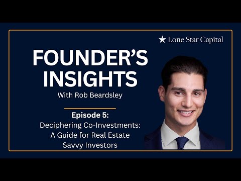 Founder’s Insights E5: Deciphering Co Investments A Guide for Real Estate Savvy Investors [Video]