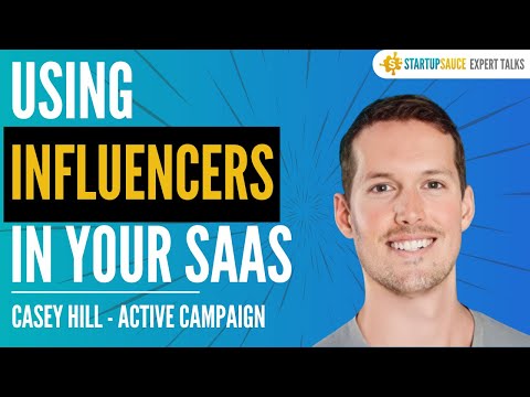 How To Use Influencers In Your SaaS Marketing with Casey Hill [Video]