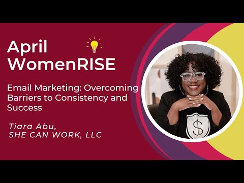 April WomenRISE: Email Marketing: Overcoming Barriers to Consistency and Success [Video]