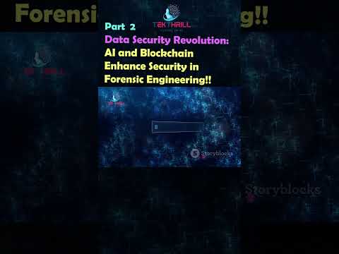 Data Security Revolution: AI and Blockchain Enhance Security in Forensic Engineering! Part 2 [Video]