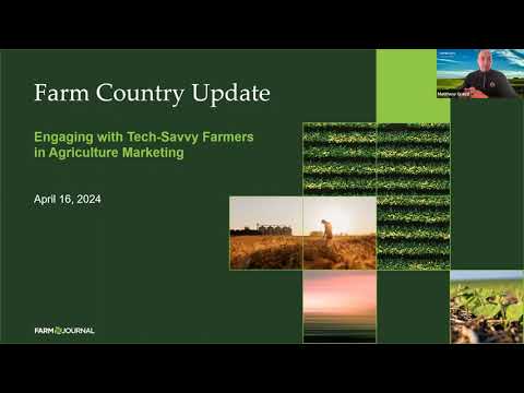 Farm Country Update: Engaging with Tech-Savvy Farmers in Agricultural Marketing [Video]