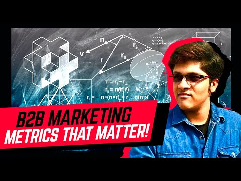 B2B Marketing Metrics That Matter! [Video]