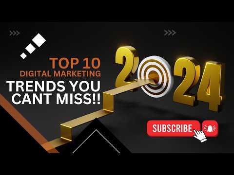 Top 10 Digital Marketing Trends in 2024 You Can’t Miss. [Video]