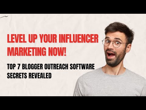 Top 7 Blogger Outreach Software Tools in 2024 (Find Influencers & Skyrocket Reach!) [Video]