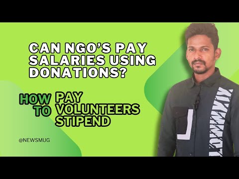NGO Salary from Donations: Ethical Guidelines & Volunteer Stipends | Expert Insights [Video]