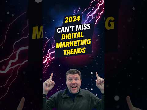 Can’t Miss 2024 Digital Marketing Trends! [Video]