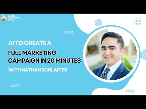 AI to Create a Full Marketing Campaign in 20 Minutes with Nathan Schlaffer [Video]