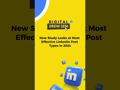 New Study Looks At Most Effective LinkedIn Post Types In 2024 [Video]