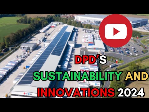 Revolutionizing Logistics: DPD’s Sustainability Report 2024 Revealed [Video]
