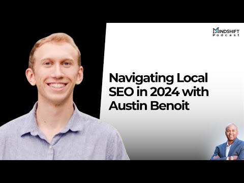 Navigating Local SEO in 2024 with Austin Benoit [Video]