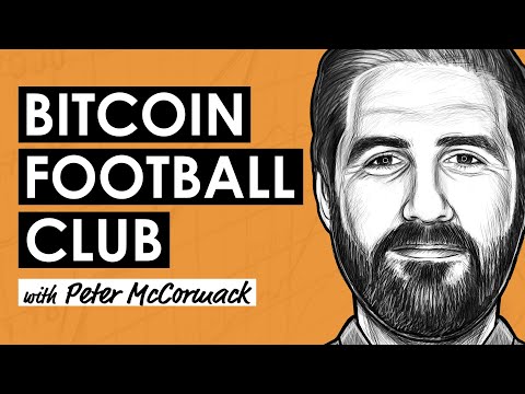 The Business of Football and Bitcoin w/ Peter McCormack (BTC179) [Video]
