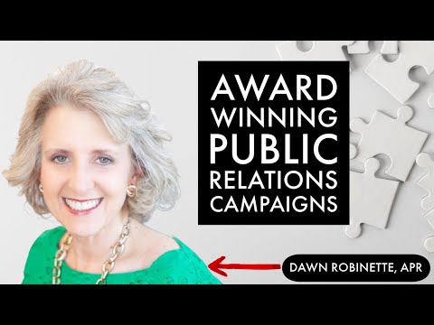 Award Winning Public Relations Campaigns with Dawn Robinette, APR [Video]