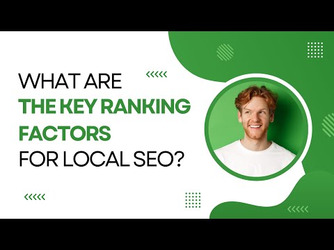 What Are the Key Ranking Factors for Local SEO? Essential Guide! [Video]