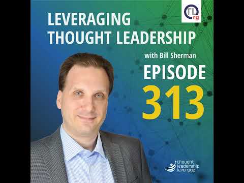 Leveraging Thought Leadership | Christopher Brace | 313 [Video]