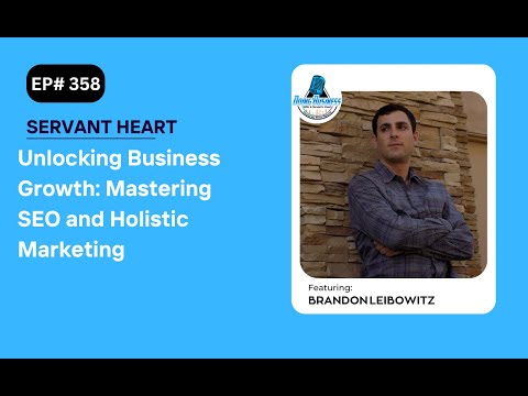 Unlocking Business Growth: Mastering SEO and Holistic Marketing with Brandon [Video]