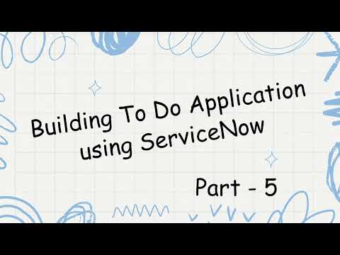 ServiceNow To Do Application Series || Module 5 || Mobile User Experience [Video]