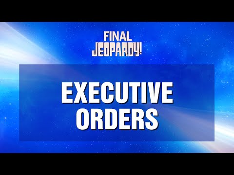 Executive Orders | Final Jeopardy! | JEOPARDY! [Video]
