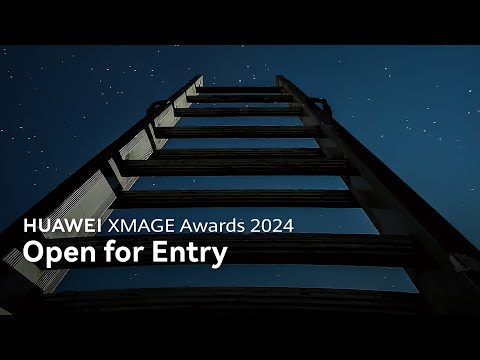 HUAWEI XMAGE Awards 2024  Open for Entry [Video]