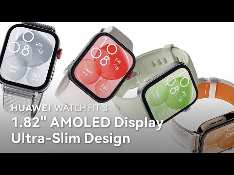 HUAWEI Watch FIT 3  1.82 AMOLED Display Ultra-Slim Design [Video]