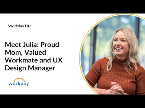 Meet Julia: A Proud Mom, Valued Workmate and UX Design Manager [Video]