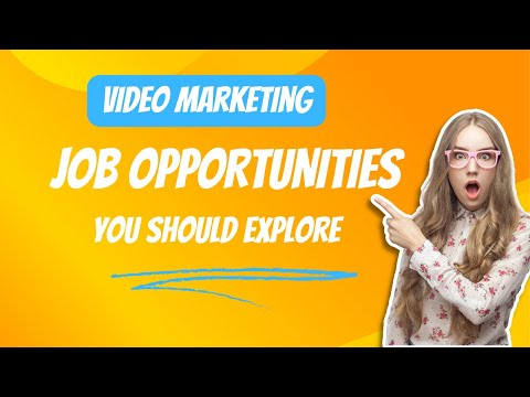 Video Marketing Job Opportunities you should explore [Video]