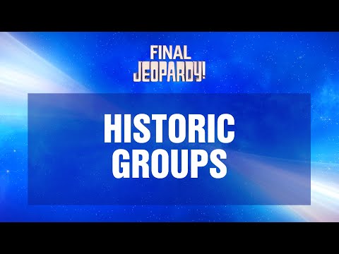 Historic Groups | Final Jeopardy! | JEOPARDY! [Video]