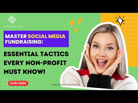 Master Social Media Fundraising: Essential Tactics Every Non-Profit Must Know! [Video]